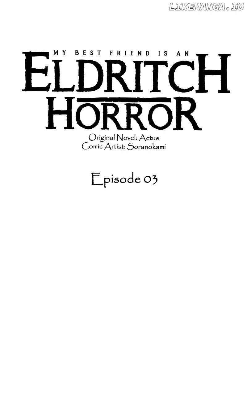 My Best Friend is an Eldritch Horror Chapter 3 4